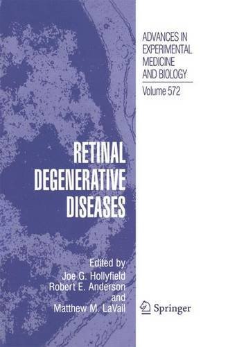 Retinal Degenerative Diseases: 572 (Advances in Experimental Medicine and Biology)