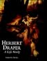 Herbert James Draper: A Life Study