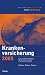 Haufe Krankenversicherungs Kompass 2005. Zahlen, Daten, Fakten. Gesundheitsreform. Patientenrechte