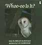 Whoo-Oo is It? (Orchard Paperbacks)