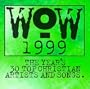 Wow 1999: The Year's 30 Top Christian Artists & Songs
