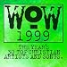 Wow 1999: The Year's 30 Top Christian Artists & Songs