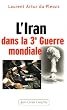 L'Iran dans la Troisi�me Guerre mondiale