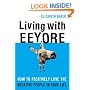 Living With Eeyore: How to Positively Love the Negative People in Your Life
