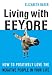 Living With Eeyore: How to Positively Love the Negative People in Your Life