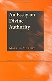 An Essay on Divine Authority (Cornell Studies in the Philosophy of Religion)