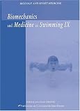 Biomechanics and medicine in swimming IX