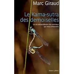 Le Kama-Sutra des demoiselles : La vie extraordinaire des animaux qui nous entourent