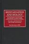 Reincarnation and Biology: A Contribution to the Etiology of Birthmarks and Birth Defects Volume 2: Birth Defects and Other Anomalies