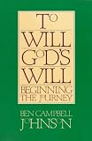  : To Will God's Will: Beginning the Journey