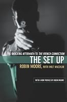 The Set Up: The Shocking Aftermath to The French Connection