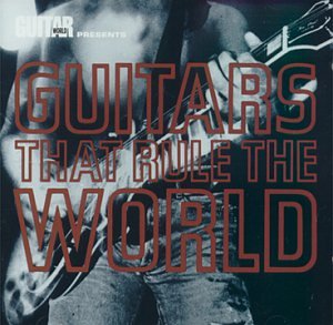 CD-Charts  Music : The Guitars That Rule The World, Vol. 1