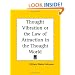 Thought Vibration or the Law of Attraction in the Thought World