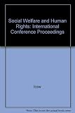 Social welfare and human rights : proceedings of the XIVth International Conference on Social Welfare, Helsinki, Finland, August 18-24, 1968