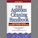 The Aqueous Cleaning Handbook: A Guide to Critical-Cleaning Procedures, Techniques, and Validation