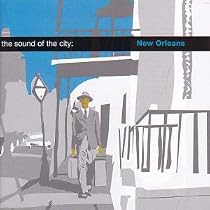 The Sound of the City - New Orleans