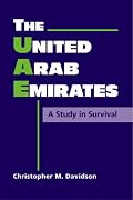 The United Arab Emirates: A Study In Survival (Middle East in the International System)