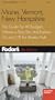 Fodor's Maine, Vermont, and New Hampshire, 8th edition: The Guide for All Budgets, Where to Stay, Eat, and Explore On and Off the Beaten Path (Fodor's Gold Guides)