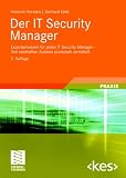 Der IT Security Manager: Expertenwissen f�r jeden IT Security Manager - Von namhaften Autoren praxisnah vermittelt - Heinrich Kersten