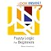 Fuzzy Logic for Beginners