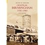Central Birmingham: 1950-1980 (Images of England)