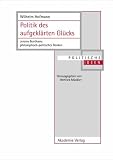 Produkt-Bild: Politik des aufgekl&auml;rten Gl&uuml;cks: Jeremy Benthams philosophisch-politisches Denken
