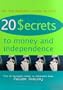 20 Secrets to Money and Independence: A Guide to Independence, Economic Empowerment, and Self-Awareness