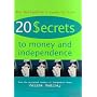20 Secrets to Money and Independence: A Guide to Independence, Economic Empowerment, and Self-Awareness