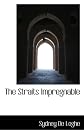 The Straits impregnable,