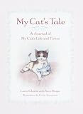 My Cat's Tale : A Journal of My Cat's Life and Times