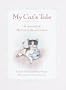 My Cat's Tale : A Journal of My Cat's Life and Times
