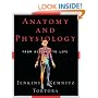 Anatomy and Physiology: From Science to Life