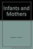 Infants and mothers : differences in development