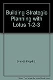 Building strategic planning models with Lotus 1-2-3