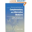 Conversations in Complementary And Alternative Medicine by  Norma G. Cuellar 