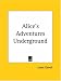 Books : Alice's Adventures Under Ground