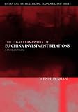 Cover of The Legal Framework of EU-China Investment Relations by Wenhua Shan 1841133914