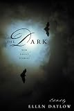 The Dark: New Ghost Stories The Dark: New Ghost Stories