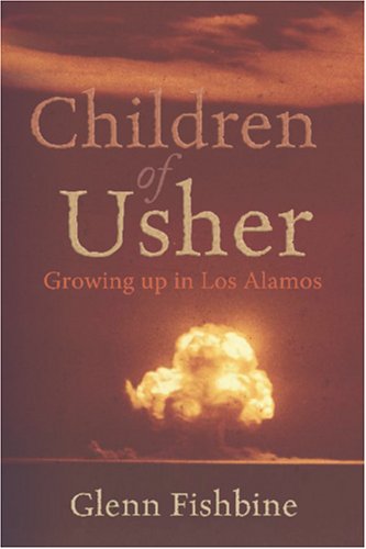 Children of Usher: Growing Up in Los Alamos