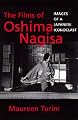 The Films of Oshima Nagisa: Images of a Japanese Iconoclast