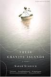 These Granite Islands: A Novel