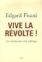 Vive la r�volte ! : Un vieil homme et la politique