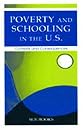 Poverty and Schooling in the U.S.: Contexts and Consequences (Sociocultural, Political, and Historical Studies in Education)