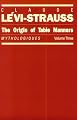 The Origin of Table Manners: Mythologiques, Volume 3 (Mythologiques, Vol. 3)