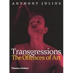 Transgressions: The Offences of Art