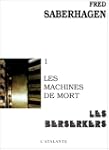 Les Berserkers, Tome 1 : Les machines...