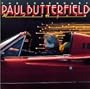Legendary Paul Butterfield Rides Again
