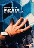Hacia El Sur (1981) / Las Vacaciones Del Cineasta (V.O.S.) De Weg Naar Het Zuiden / Vakantie Van De Filmer