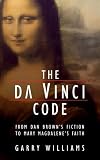 The Da Vinci Code: From Dan Brown's Fiction to Mary Magdalene's Faith