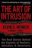 The Art of Intrusion: The Real Stories Behind the Exploits of Hackers, Intruders and Deceivers